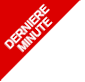 Dernire minute !